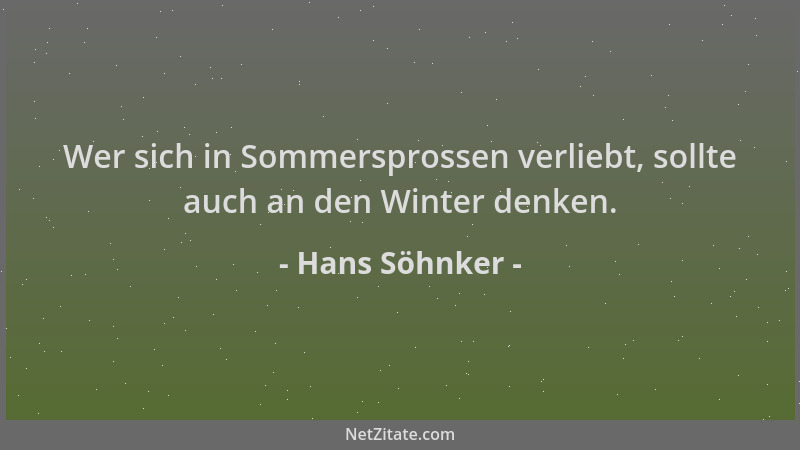 Hans Söhnker - Wer sich in Sommersprossen verliebt, sollte auch an den Winter denken....
