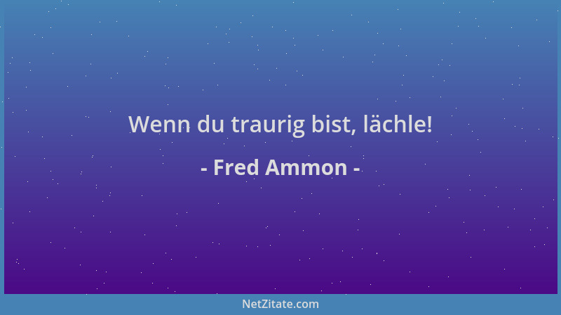 Fred Ammon - Wenn du traurig bist, lächle!...