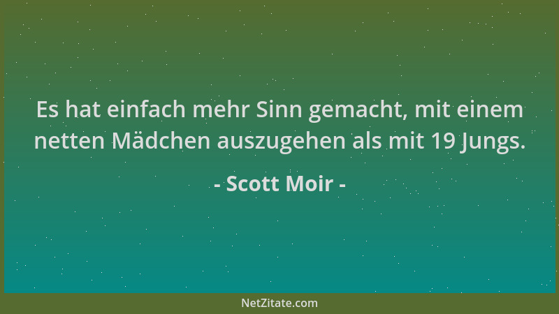 Scott Moir - Es hat einfach mehr Sinn gemacht, mit einem netten Mädchen auszugehen als mit 19 Jungs....