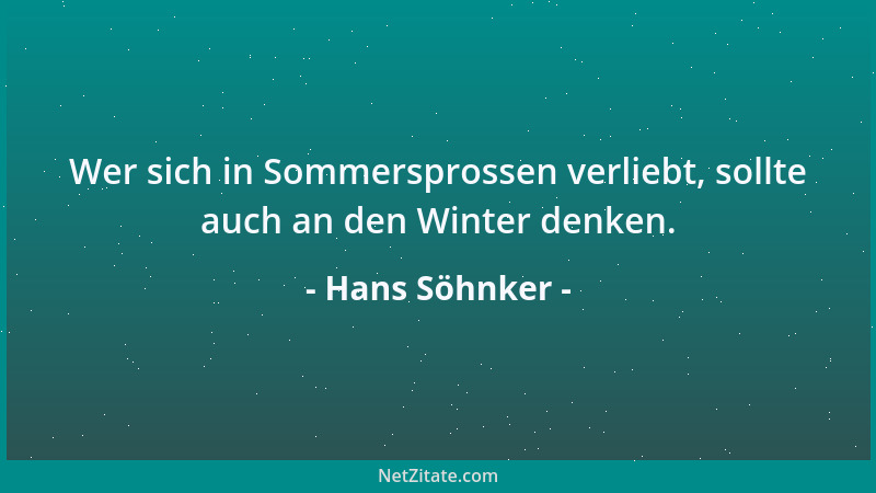 Hans Söhnker - Wer sich in Sommersprossen verliebt, sollte auch an den Winter denken....