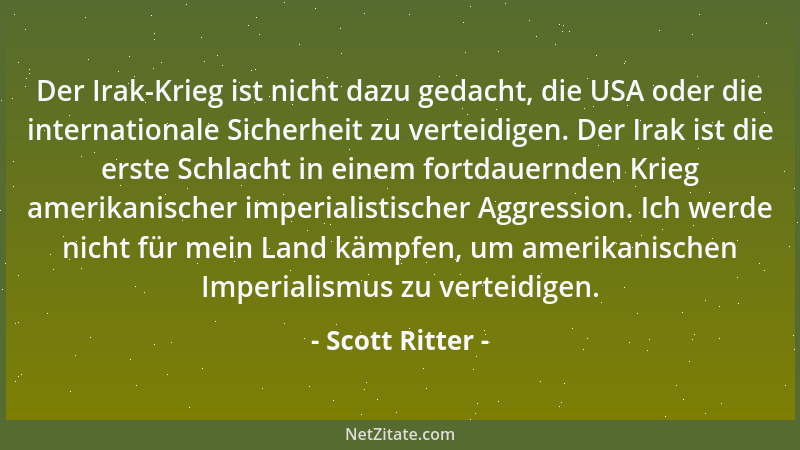 Scott Ritter - Wir sind nicht länger eine Demokratie, wenn es unter der Diktatur einer Person zu einem Krieg gegen den Irak...