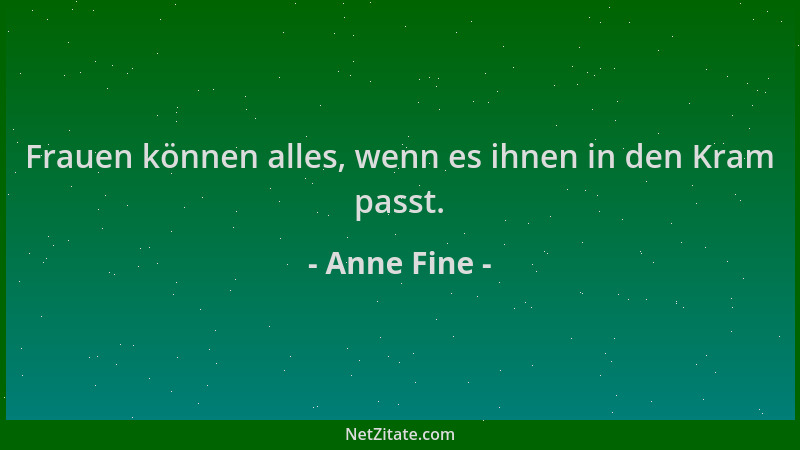 Anne Fine - Frauen können alles, wenn es ihnen in den Kram passt....