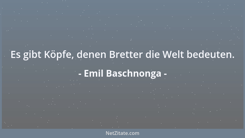 Emil Baschnonga - Nachahmenswerte Vorbilder findet der Mensch im Tiergarten....