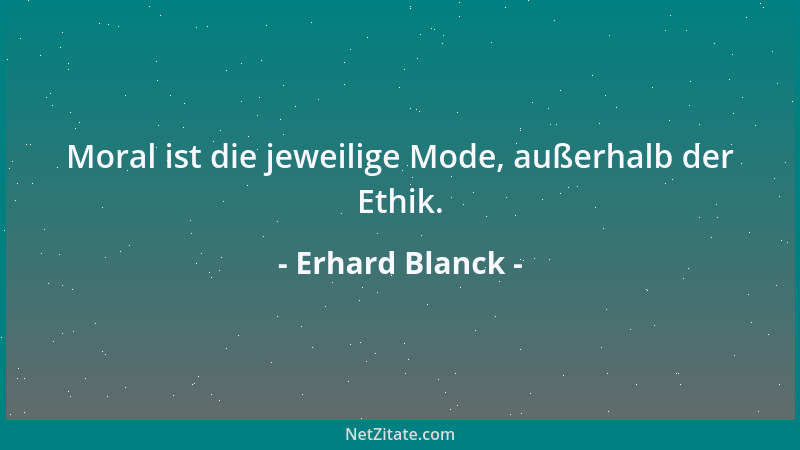 Erhard Blanck - Je kürzer der Aphorismus, desto größer die Aussage....