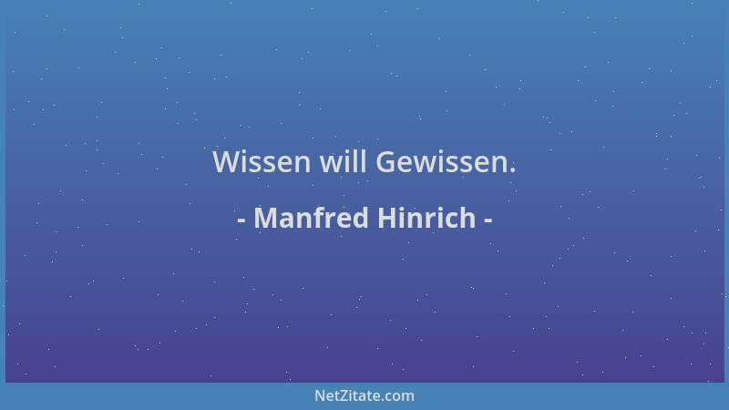 Manfred Hinrich - Wissen will Gewissen....