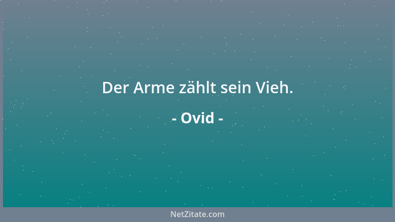 Ovid - Der Arme zählt sein Vieh....