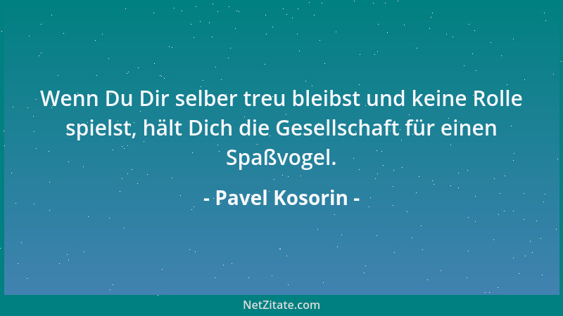 Pavel Kosorin - Politiker sind die einzigen Diebe der Welt, die sich auf nichts Spezielles festgelegt haben....