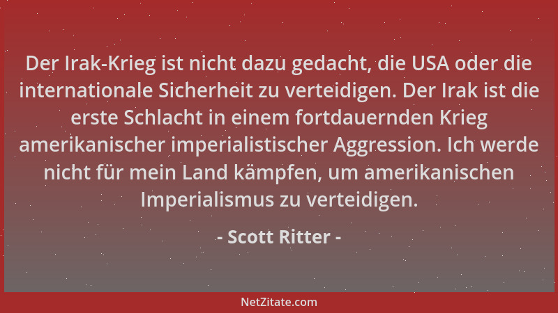 Scott Ritter - Der Irak-Krieg ist nicht dazu gedacht, die USA oder die internationale Sicherheit zu verteidigen. Der Irak i...