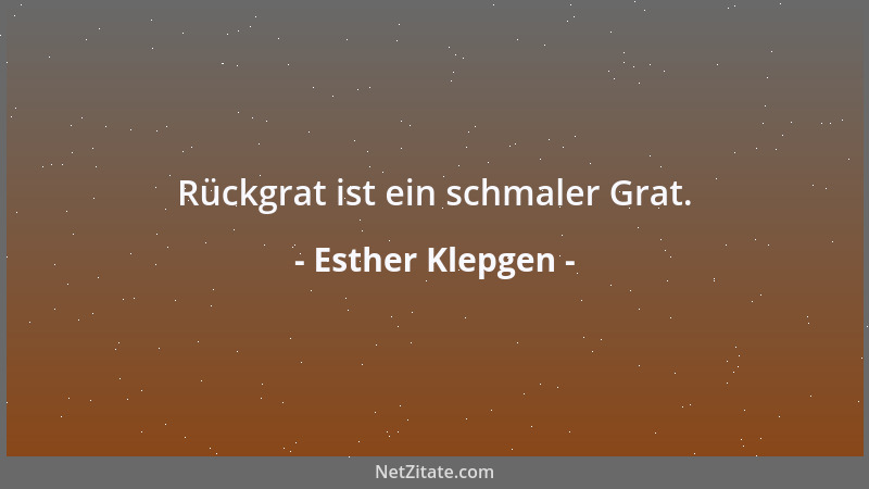 Esther Klepgen - Rückgrat ist ein schmaler Grat....