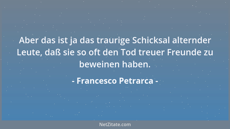 Francesco Petrarca - Die Menschheit läßt sich grob in zwei Gruppen einteilen: in Katzenliebhaber und in vom Leben Benachtei...
