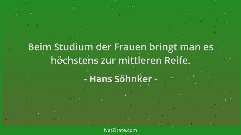 Hans Söhnker - Beim Studium der Frauen bringt man es höchstens zur mittleren Reife....
