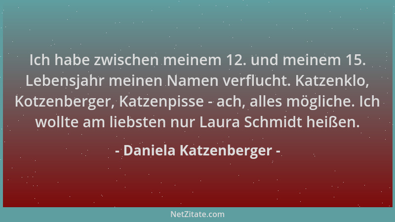 Daniela Katzenberger - Ich habe zwischen meinem 12. und meinem 15. Lebensjahr meinen Namen verflucht. Katzenklo, Kotzenberg...
