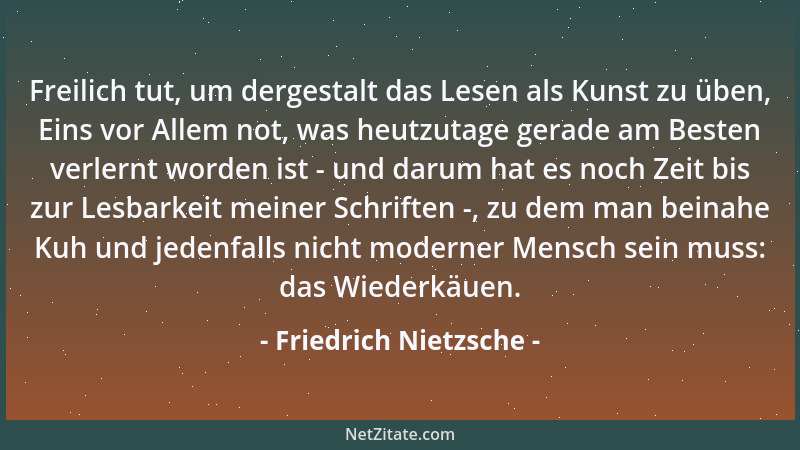 Friedrich Nietzsche - Dasselbe Leben, welches seine Spitze im Alter hat, hat auch seine Spitze in der Weisheit, in jenem mi...