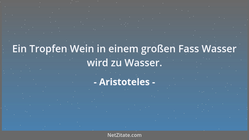 Aristoteles - Was unter den Königen der Despot, das ist in den Demokratien ein Volk, das an seine Gesetze gebunden ist und...