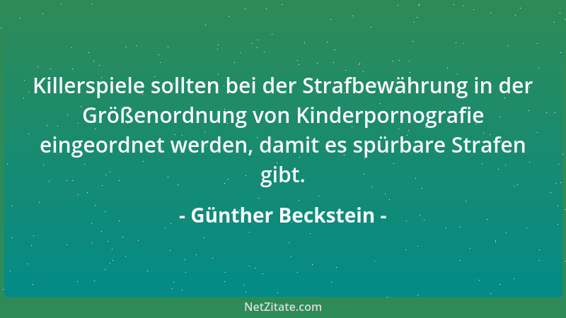 Günther Beckstein - Killerspiele sollten bei der Strafbewährung in der Größenordnung von Kinderpornografie eingeordnet werd...