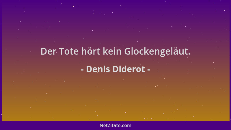 Denis Diderot - Der Tote hört kein Glockengeläut....
