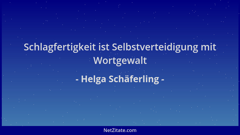 Helga Schäferling - Schlagfertigkeit ist Selbstverteidigung mit Wortgewalt...