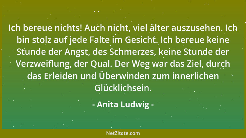 Anita Ludwig - Wenn ich Tränen vergieße, laß sie deine Ängste wegspülen, einen Regenbogen der Liebe für dich machen....