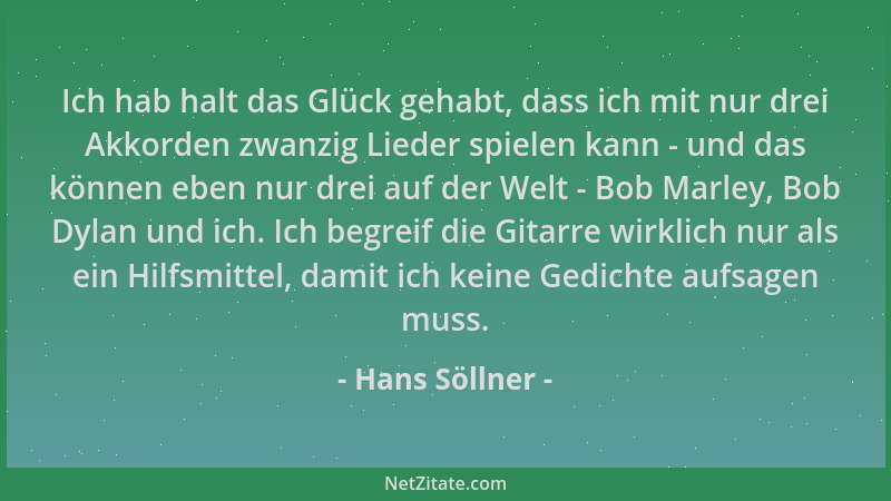 Hans Söllner - Ich hab halt das Glück gehabt, dass ich mit nur drei Akkorden zwanzig Lieder spielen kann - und das können e...