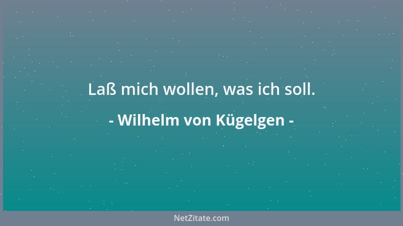 Wilhelm von Kügelgen - Wir Menschen brauchen beides, Geselligkeit und Einsamkeit, um innerlich gesund zu bleiben. Eins alle...