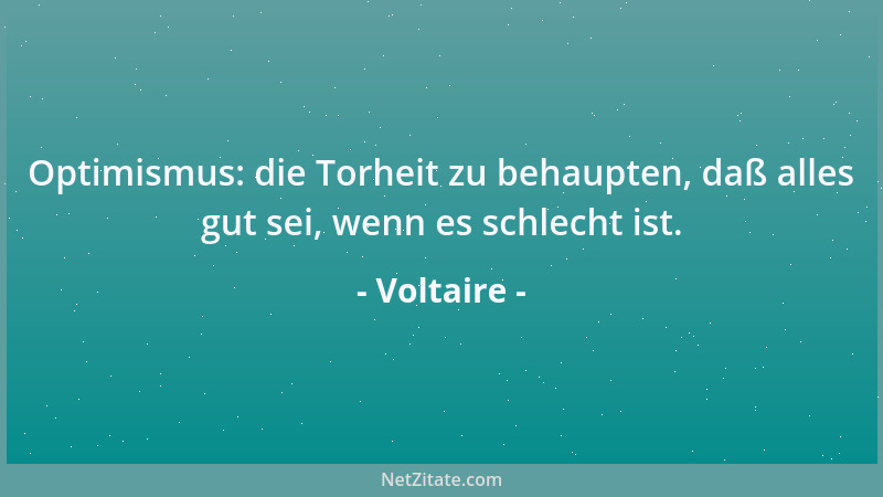 Voltaire - Es gibt Menschen, die nur lesen, um dem Schriftsteller Fehler nachzuweisen. Wer ohne Vorurteile liest, wird das...