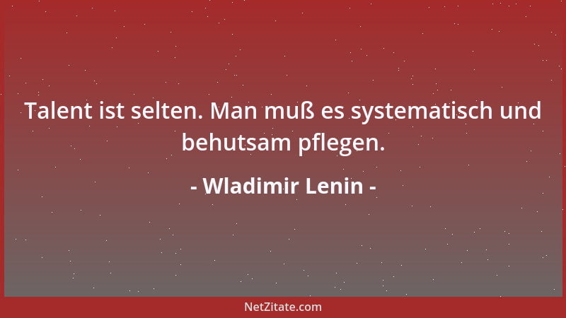 Wladimir Lenin - Zusammenarbeit von Wissenschaftlern und Arbeitern - nur eine solche gemeinsame Arbeit wird imstande sein,...