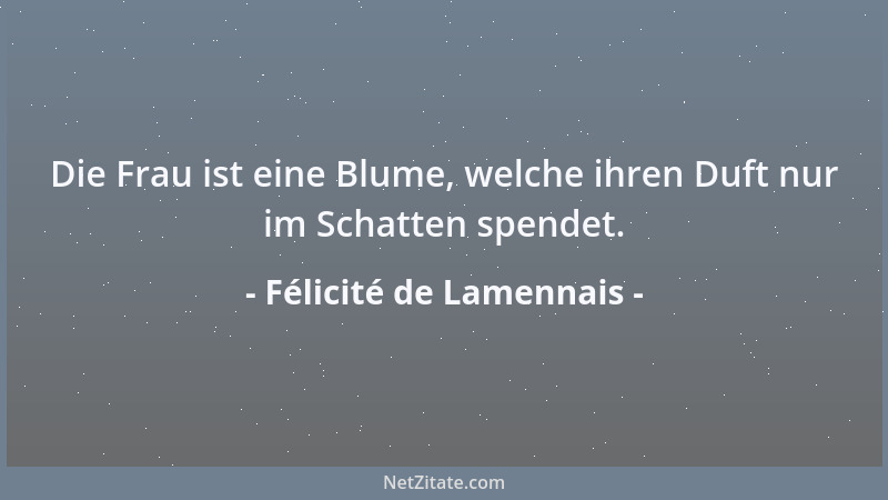 Félicité de Lamennais - Alle Menschen sind meine Brüder, aber die, welche weinen, meine Kinder....