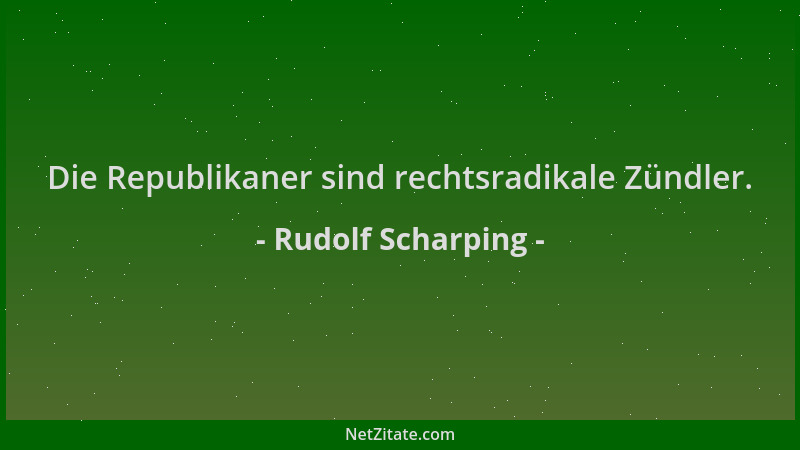 Rudolf Scharping - Die Republikaner sind rechtsradikale Zündler....