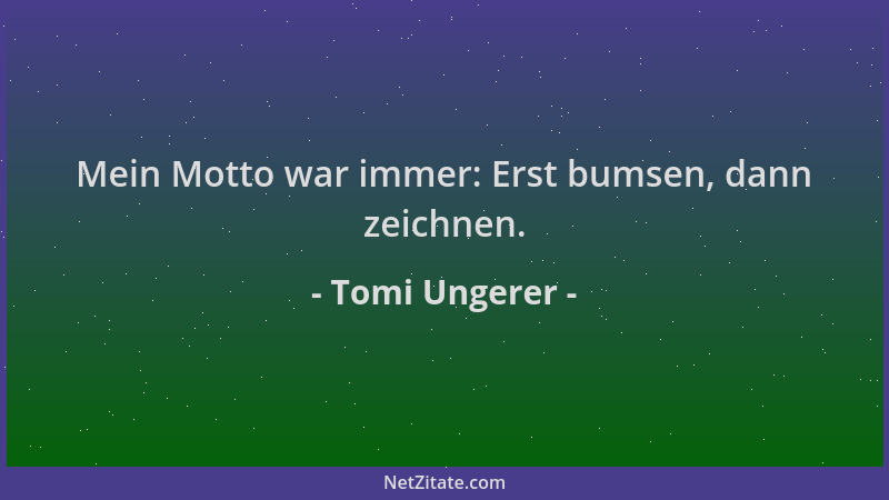 Tomi Ungerer - Mein Motto war immer: Erst bumsen, dann zeichnen....
