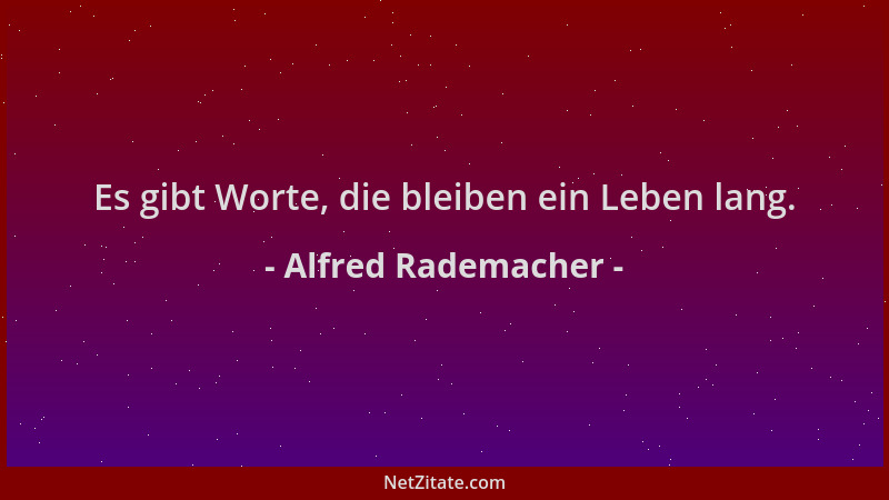 Alfred Rademacher - Es gibt Worte, die bleiben ein Leben lang....