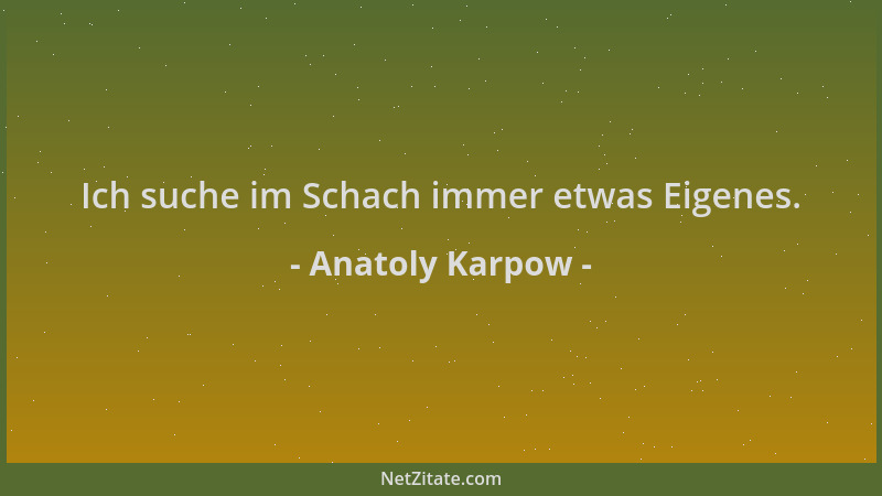 Anatoly Karpow - Ich suche im Schach immer etwas Eigenes....