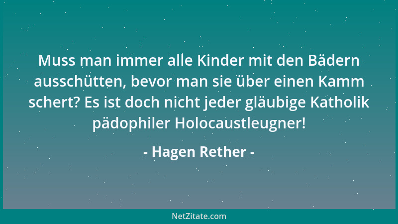 Hagen Rether - Muss man immer alle Kinder mit den Bädern ausschütten, bevor man sie über einen Kamm schert? Es ist doch nic...