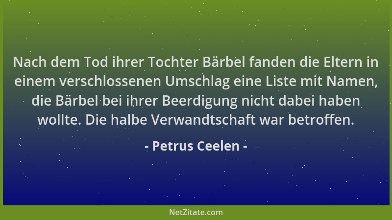 Petrus Ceelen - Nach dem Tod ihrer Tochter Bärbel fanden die Eltern in einem verschlossenen Umschlag eine Liste mit Namen,...