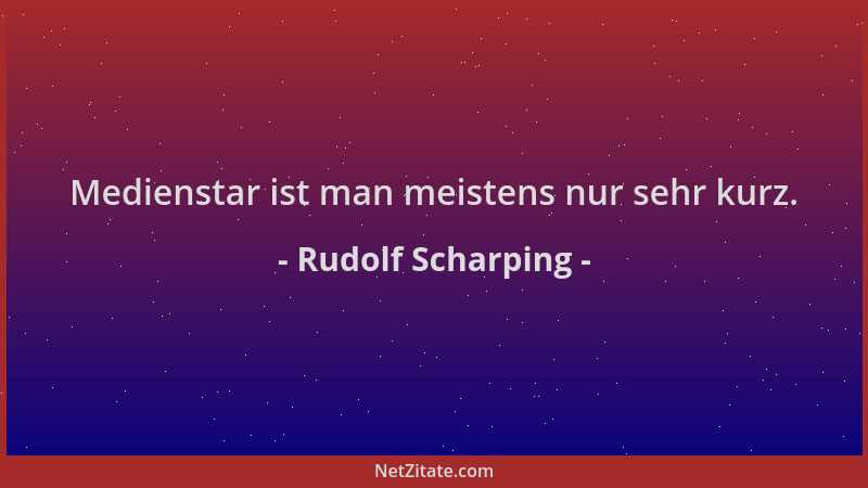 Rudolf Scharping - Medienstar ist man meistens nur sehr kurz....