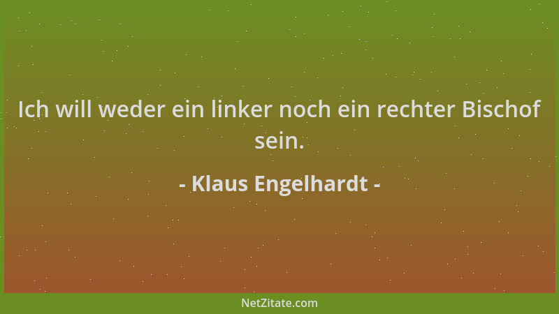 Klaus Engelhardt - Ich will weder ein linker noch ein rechter Bischof sein....