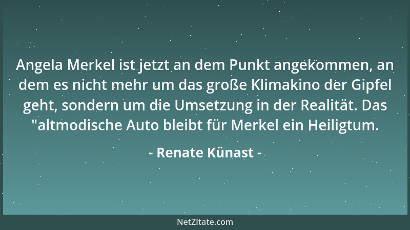 Renate Künast - Angela Merkel ist jetzt an dem Punkt angekommen, an dem es nicht mehr um das große Klimakino der Gipfel geh...