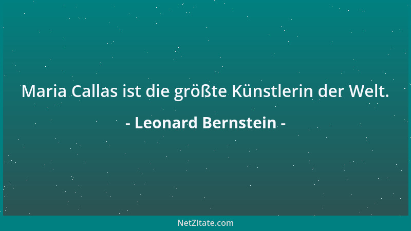 Leonard Bernstein - Wenn man nach islamischem Recht Dieben eine Hand abschlagen würde, dann gäbe es unter den Komponisten u...