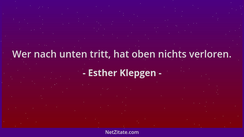 Esther Klepgen - Wer nach unten tritt, hat oben nichts verloren....