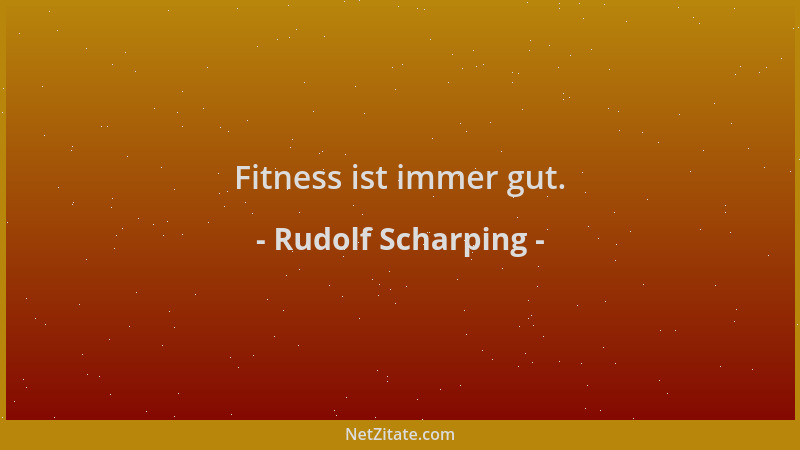 Rudolf Scharping - Fitness ist immer gut....