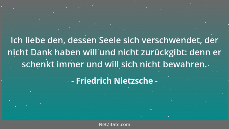 Friedrich Nietzsche - Es gibt Menschen, welche man mit erhabenen Gebärden überzeugt, aber mit Gründen misstrauisch macht....
