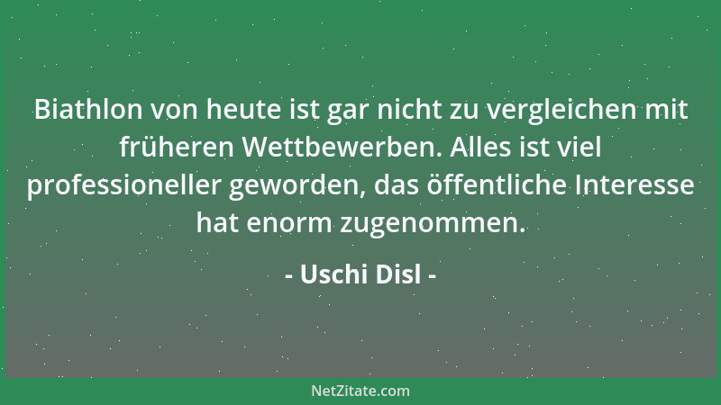 Uschi Disl - Biathlon von heute ist gar nicht zu vergleichen mit früheren Wettbewerben. Alles ist viel professioneller gewo...