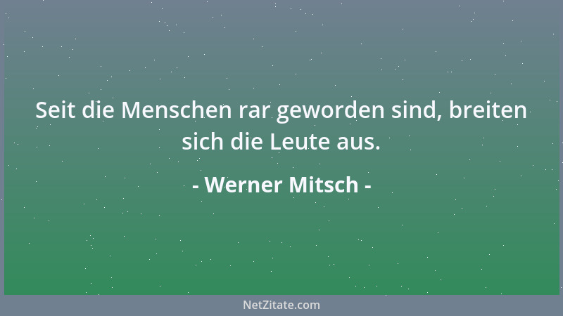 Werner Mitsch - An manchen Wallfahrtsorten geschehen so viele Wunder, dass ein Wunder geschehen muss, wenn einmal kein Wund...