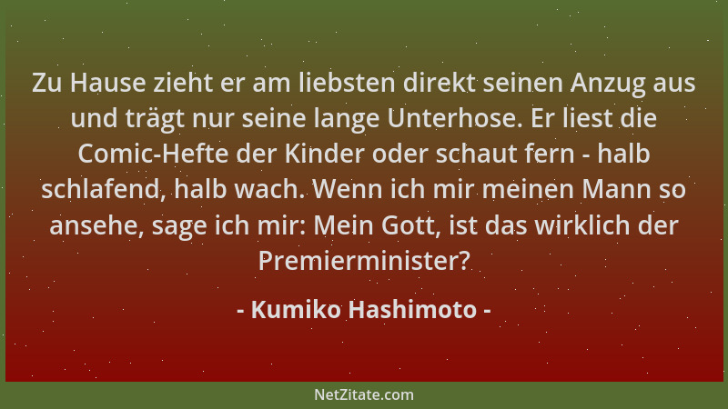 Kumiko Hashimoto - Zu Hause zieht er am liebsten direkt seinen Anzug aus und trägt nur seine lange Unterhose. Er liest die...