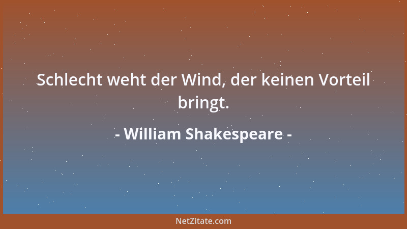 William Shakespeare - Ich laß von ihr, sie sich von mir betrügen, umlügend unsre Fehler zum Vergnügen....