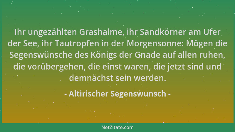 Altirischer Segenswunsch - Ihr ungezählten Grashalme, ihr Sandkörner am Ufer der See, ihr Tautropfen in der Morgensonne: Mö...