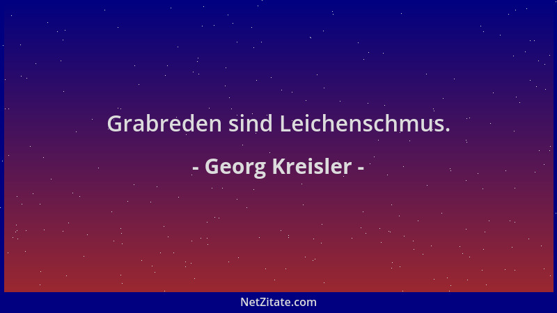 Georg Kreisler - Grabreden sind Leichenschmus....