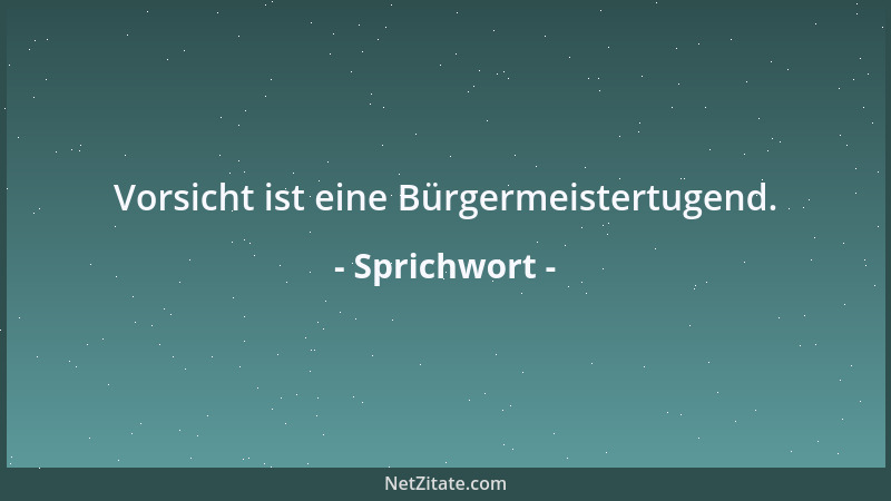 Sprichwort - Eile pflegt ein schwächliches Kind zu gebären....