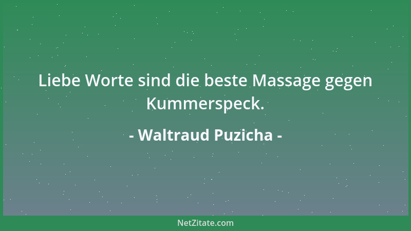 Waltraud Puzicha - Seit ich mein Schicksal adoptiert habe, ist es mir ans Herz gewachsen....