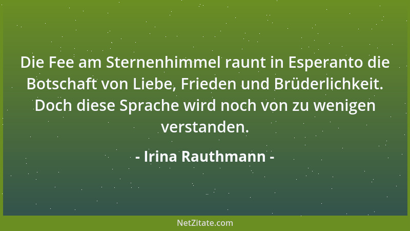 Irina Rauthmann - Die Fee am Sternenhimmel raunt in Esperanto die Botschaft von Liebe, Frieden und Brüderlichkeit. Doch die...