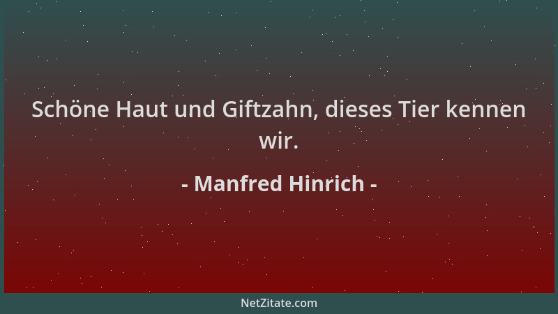 Manfred Hinrich - Schöne Haut und Giftzahn, dieses Tier kennen wir....